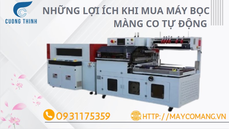 Những lợi ích khi mua máy bọc màng co tự động