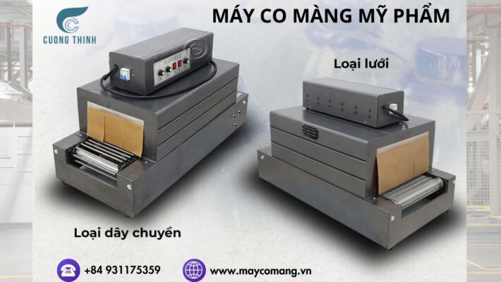 Máy co màng mỹ phẩm - Ưu và nhược điểm từng loại