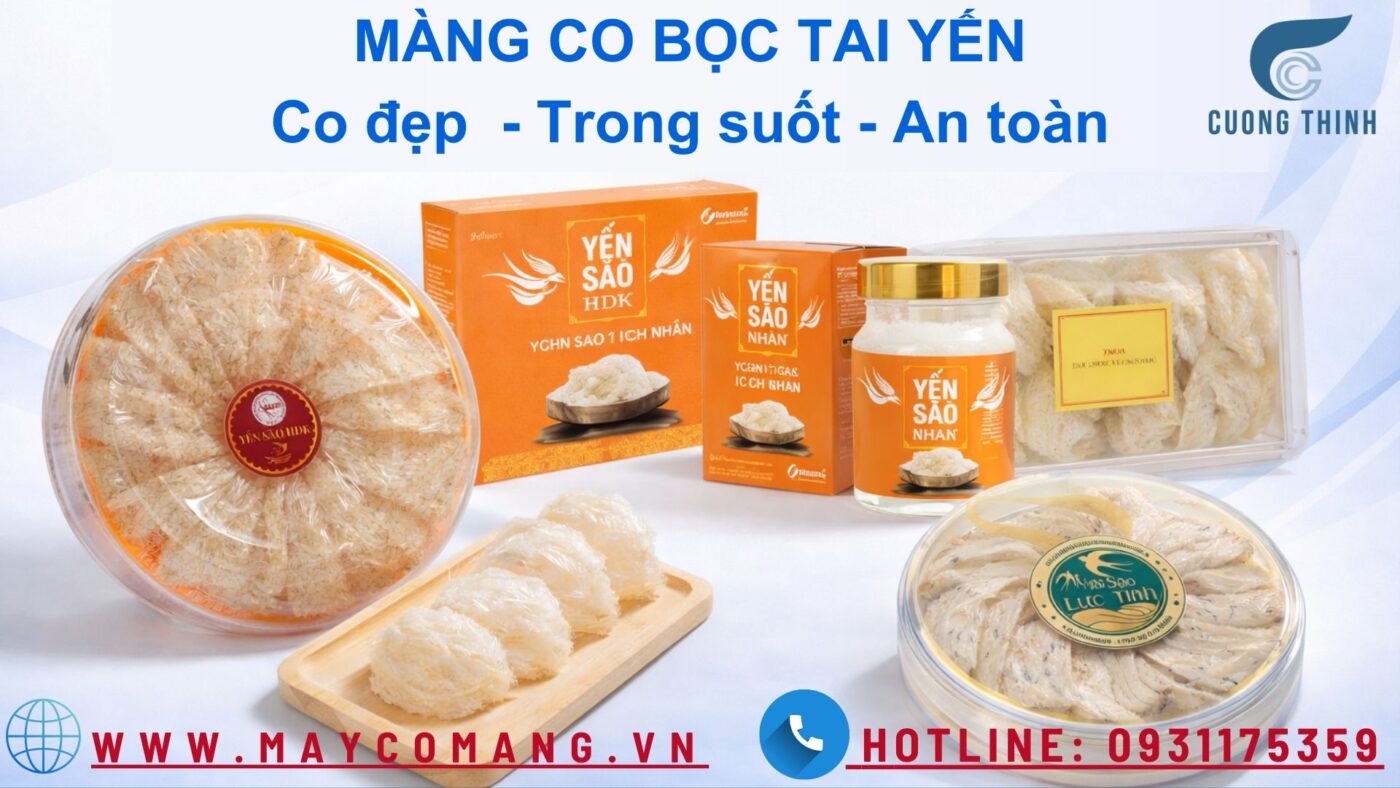 Màng co tai yến đẹp - an toàn - trong suốt