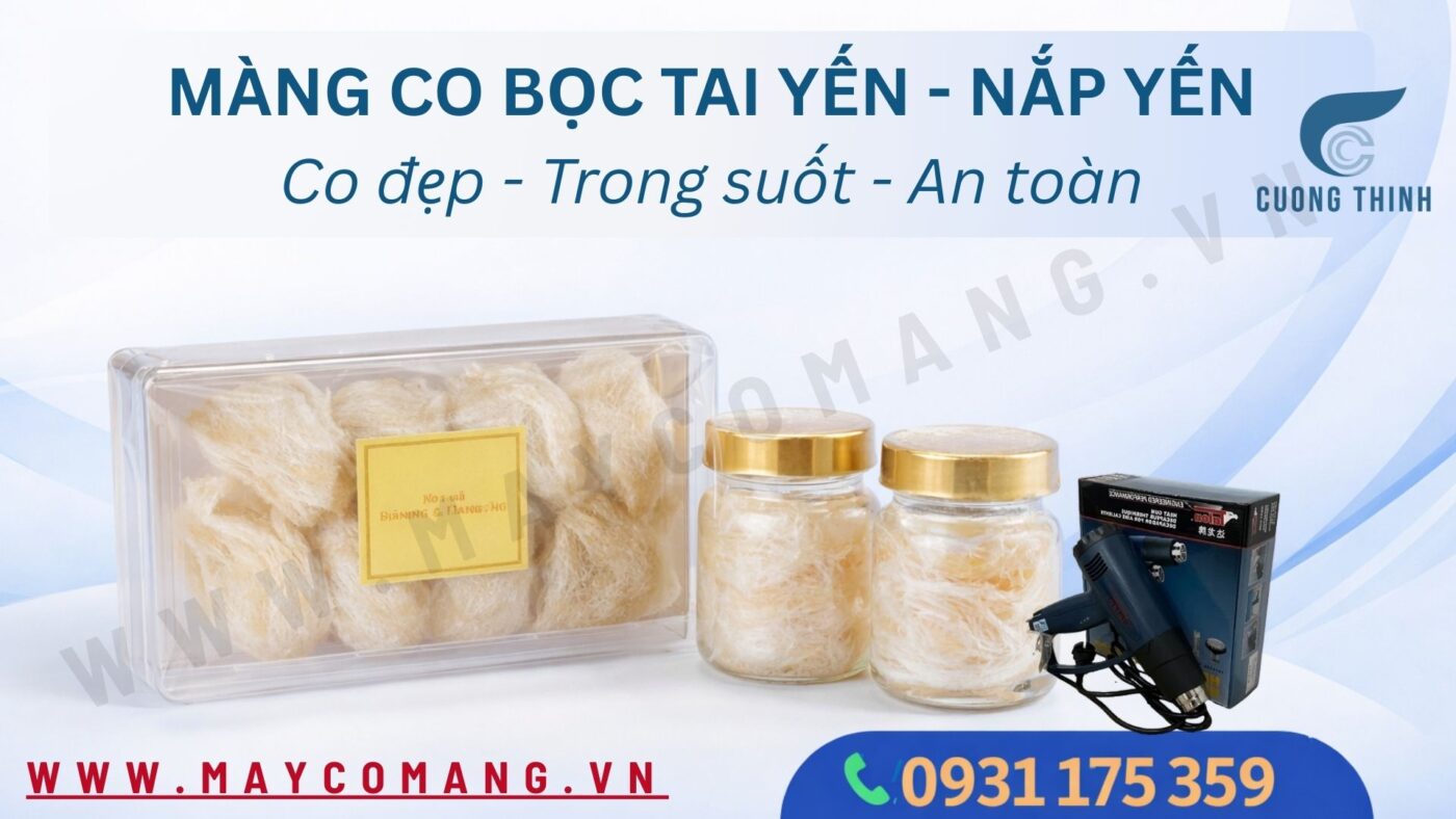 Màng co tai yến an toàn - giá tốt
