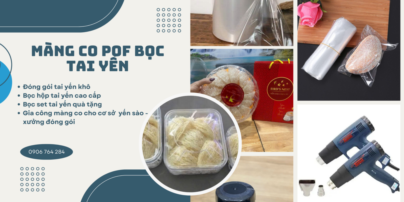 Màng co POF bọc tai yến