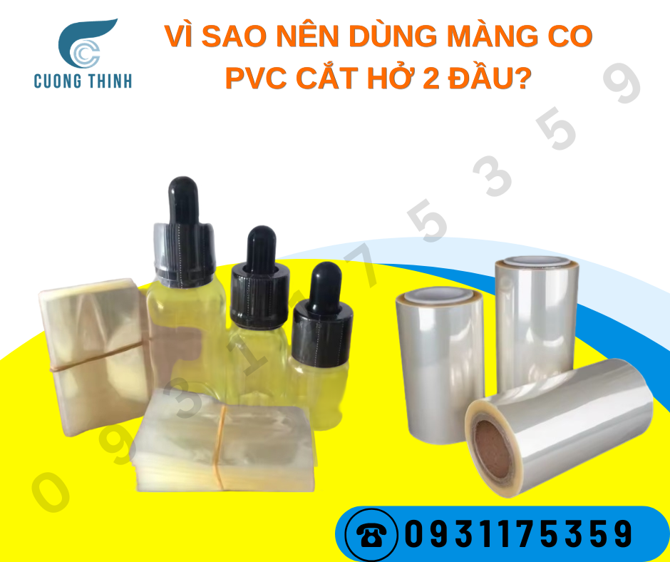 Vì sao cần nên dùng màng co pvc cắt hở 2 đầu