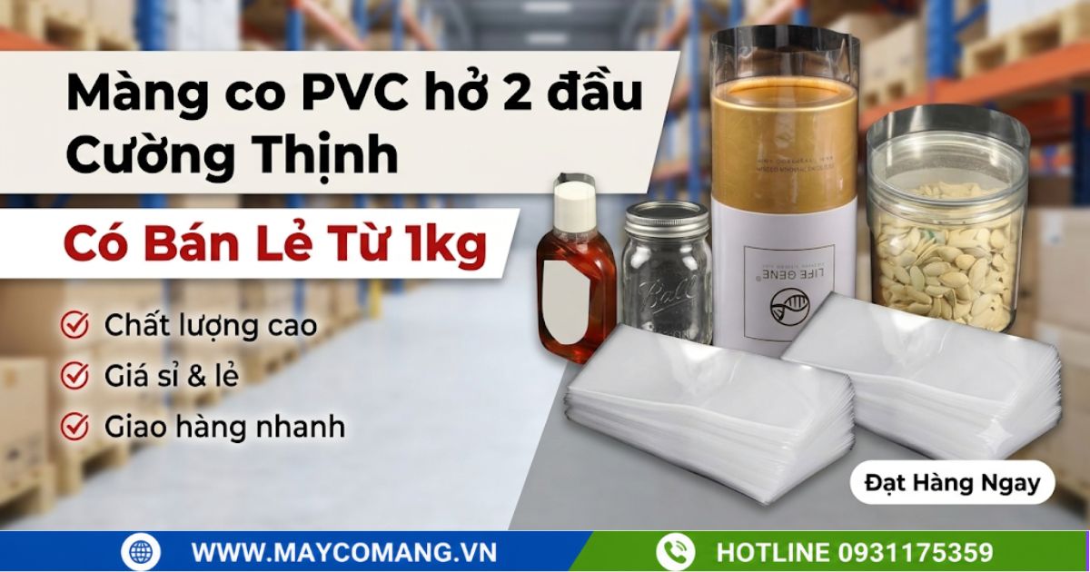 Màng co PVC hở 2 đầu Cường Thịnh có bán lẻ từ 1kg.