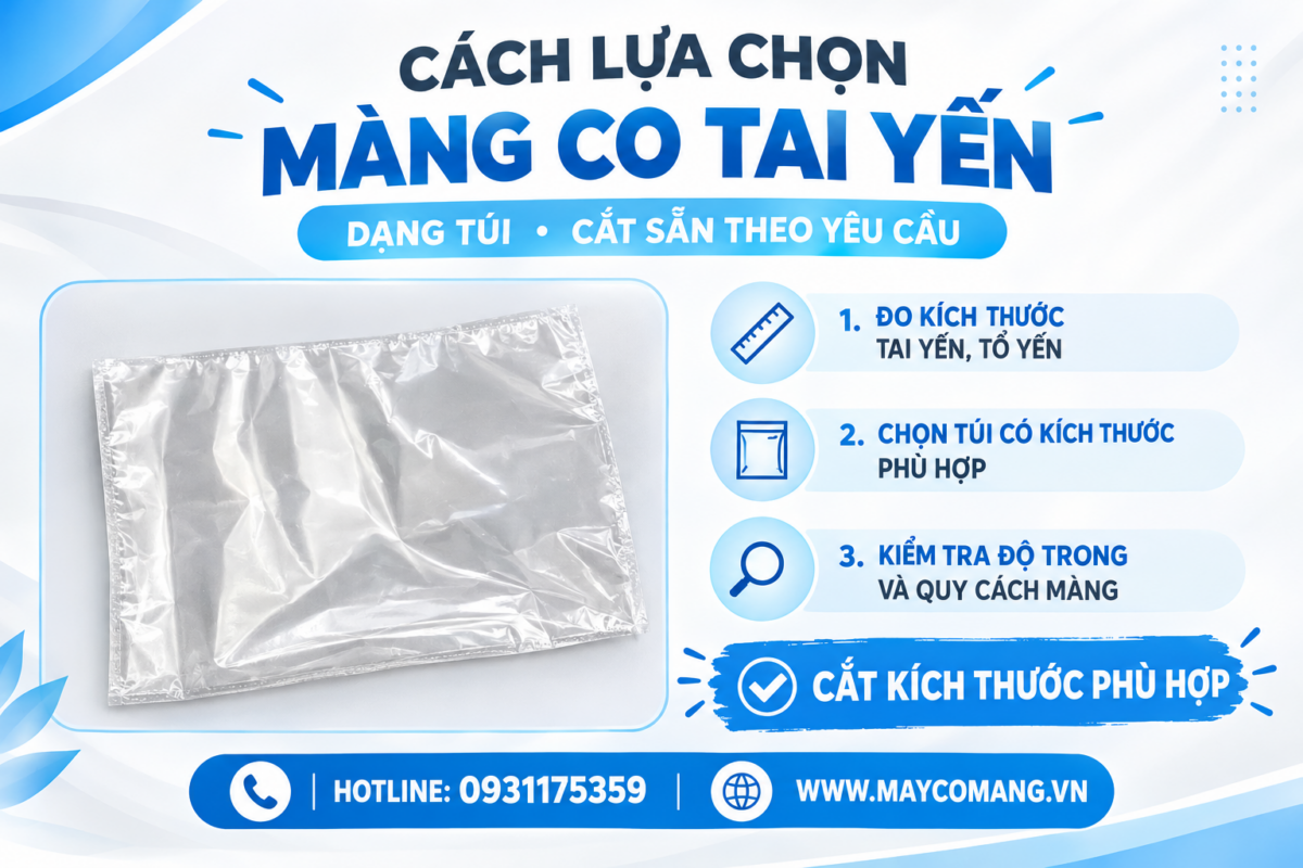 kinh nghiệm lựa chọn màng co tai yến